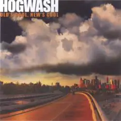 Hogwash : Old's Cool, New's Cool